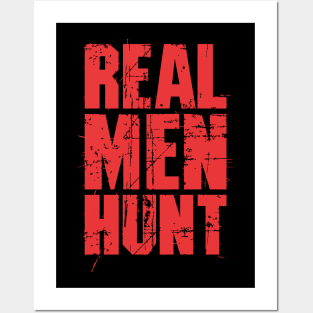 Real Men Hunt - Survival Posters and Art